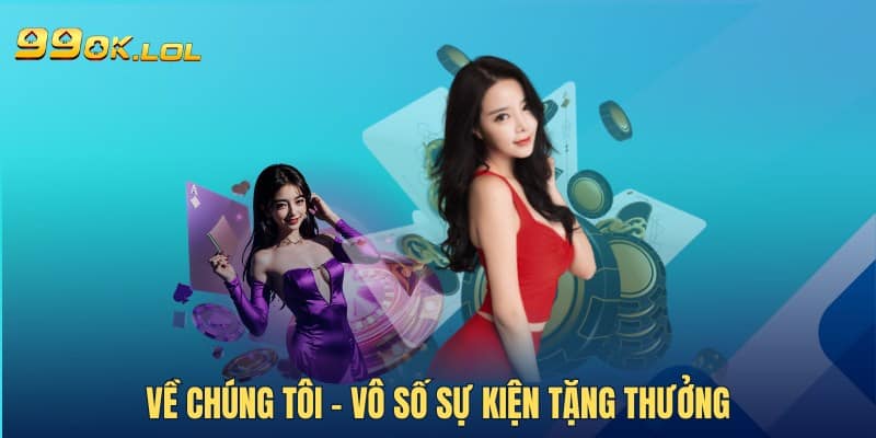 Về chúng tôi - vô số sự kiện tặng thưởng